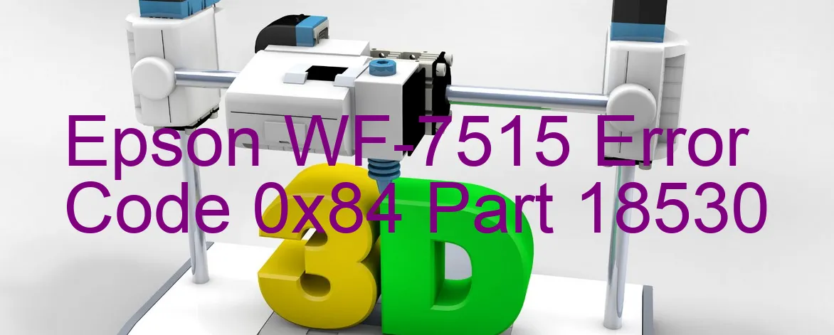 Epson WF-7515 Code d'erreur 0x84