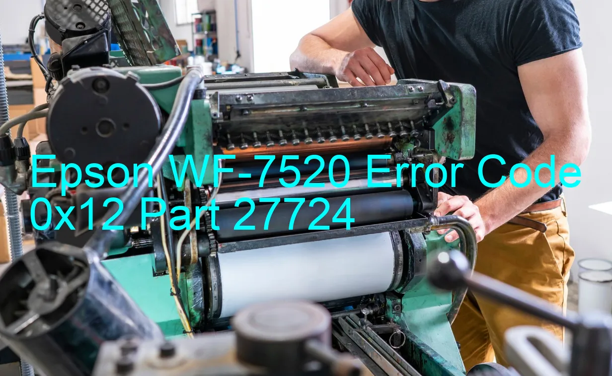 Epson WF-7520 Code d'erreur 0x12