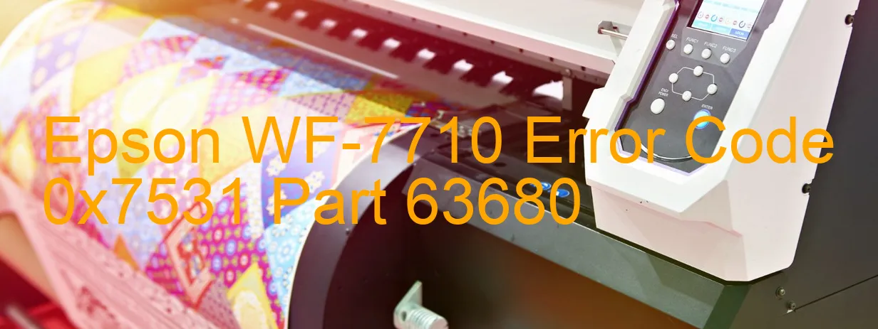 Epson WF-7710 Code d'erreur 0x7531