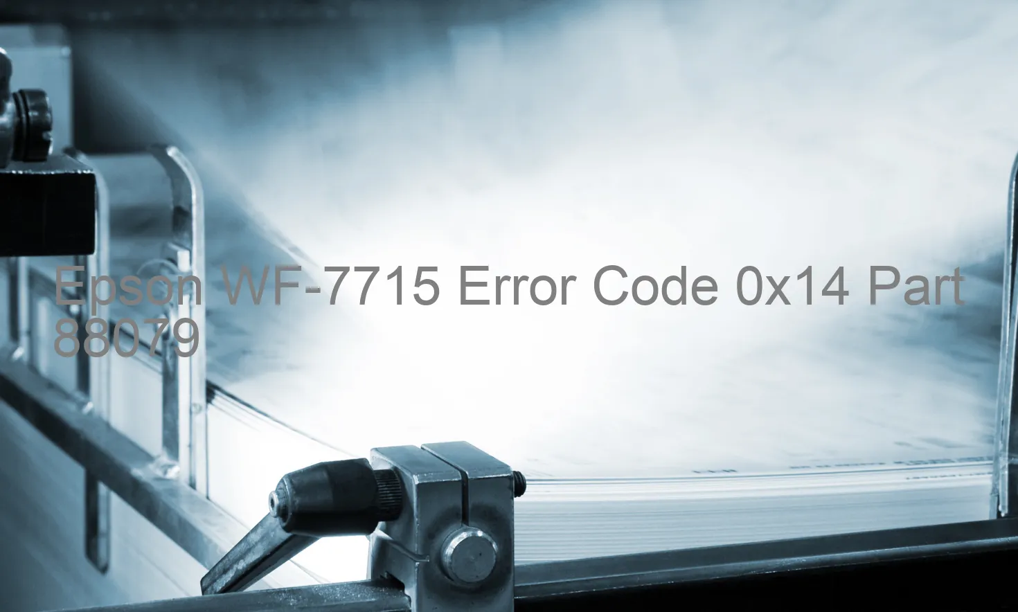 Epson WF-7715 Code d'erreur 0x14