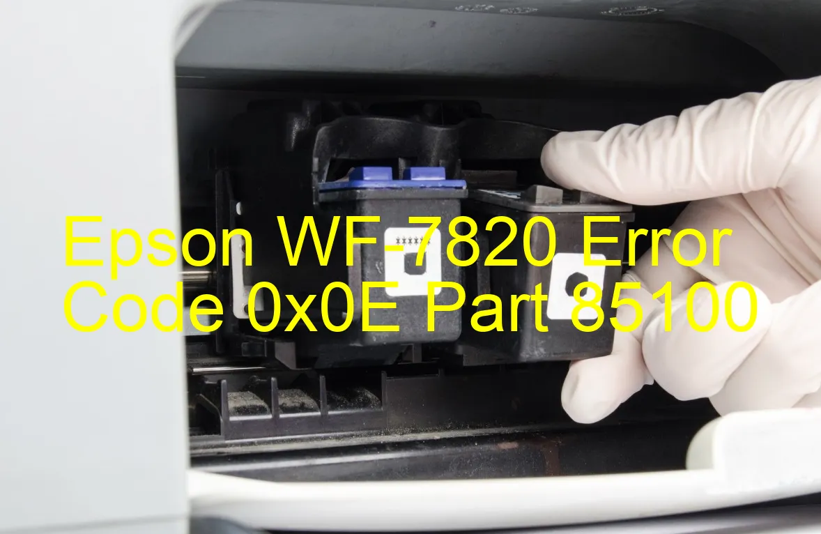 Epson WF-7820 Code d'erreur 0x0E