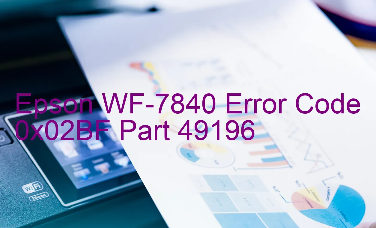 Epson WF-7840 Code d'erreur 0x02BF