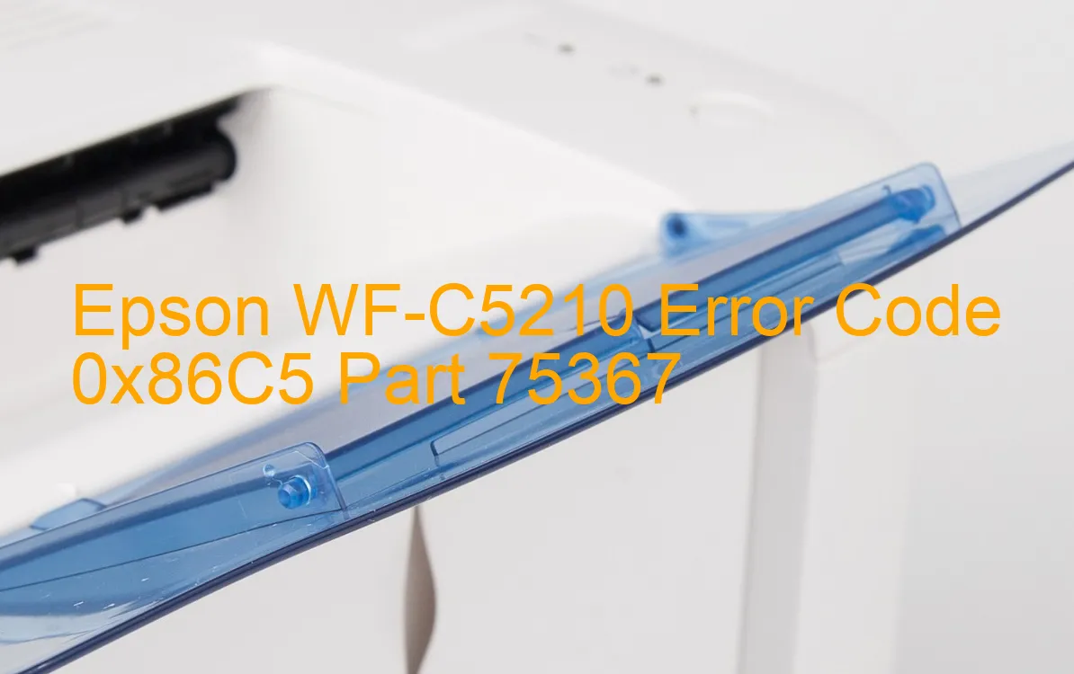 Epson WF-C5210 Code d'erreur 0x86C5