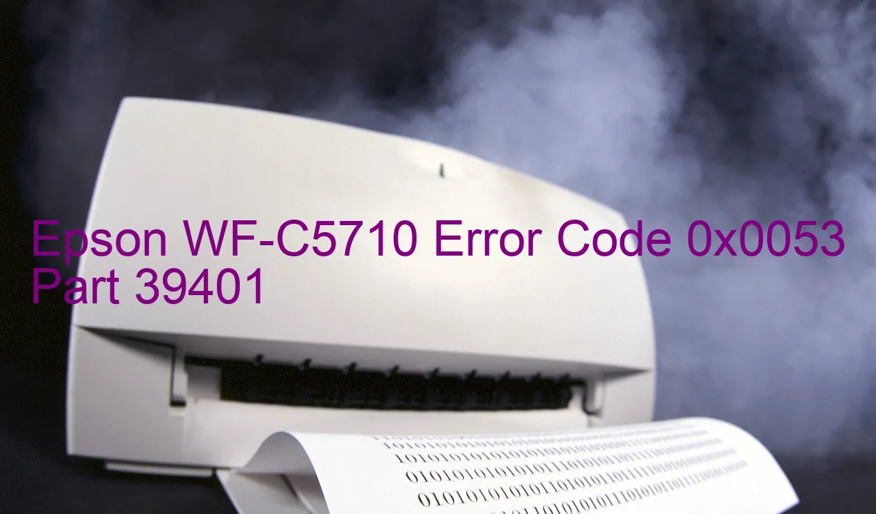 Epson WF-C5710 Code d'erreur 0x0053