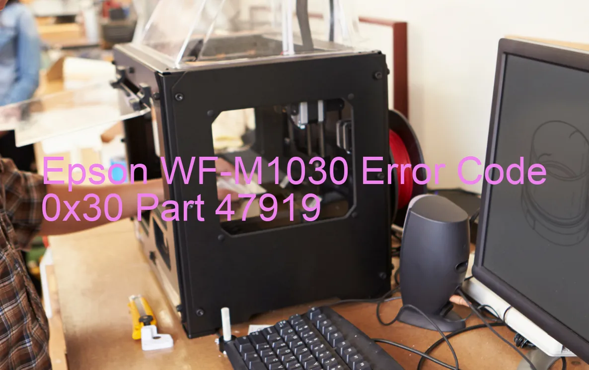 Epson WF-M1030 Code d'erreur 0x30