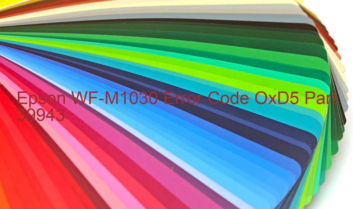 Epson WF-M1030 Code d'erreur OxD5