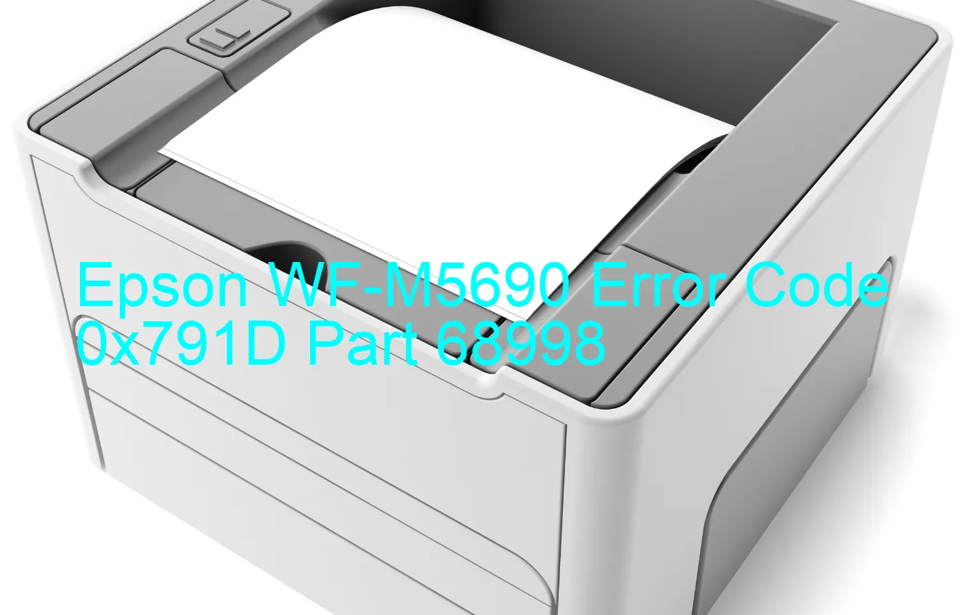 Epson WF-M5690 Code d'erreur 0x791D