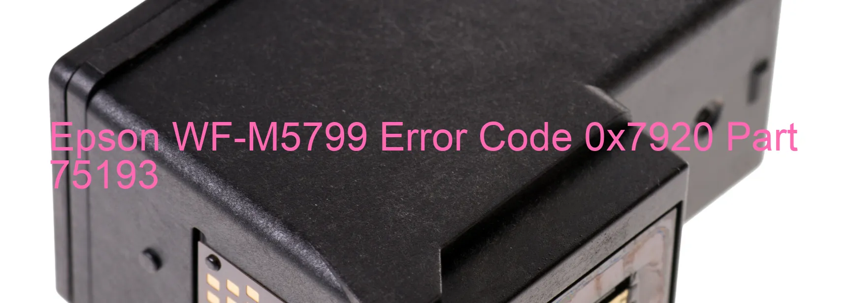 Epson WF-M5799 Code d'erreur 0x7920