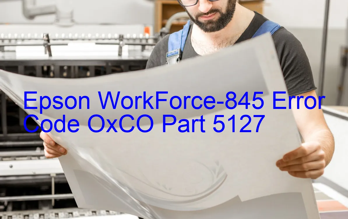 Epson WorkForce-845 Code d'erreur OxCO