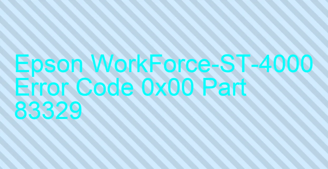 Epson WorkForce-ST-4000 Code d'erreur 0x00