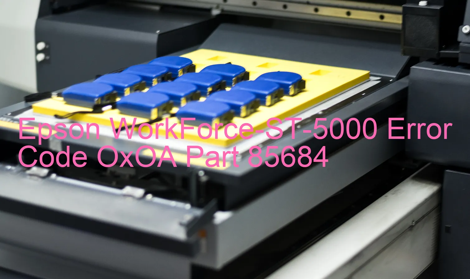 Epson WorkForce-ST-5000 Code d'erreur OxOA