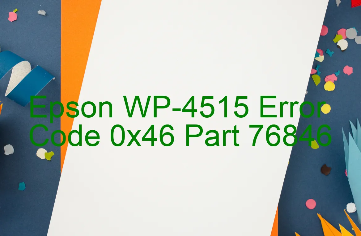 Epson WP-4515 Code d'erreur 0x46