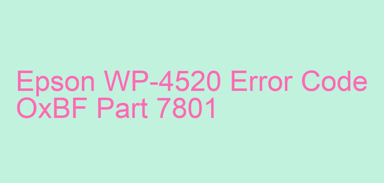 Epson WP-4520 Code d'erreur OxBF