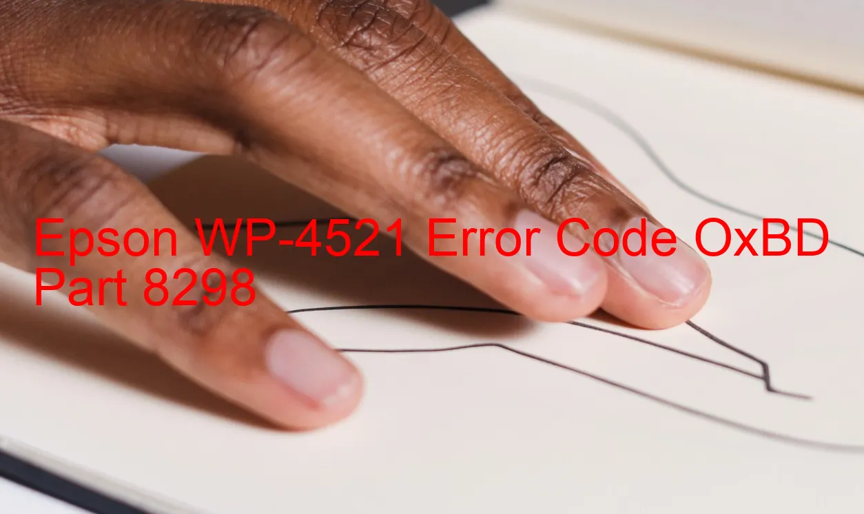 Epson WP-4521 Code d'erreur OxBD