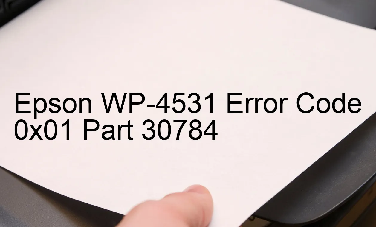 Epson WP-4531 Code d'erreur 0x01