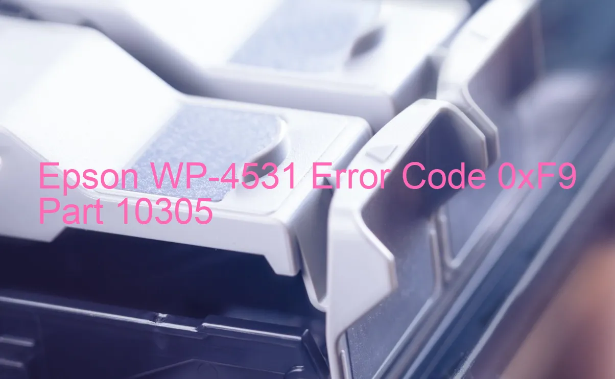 Epson WP-4531 Code d'erreur 0xF9