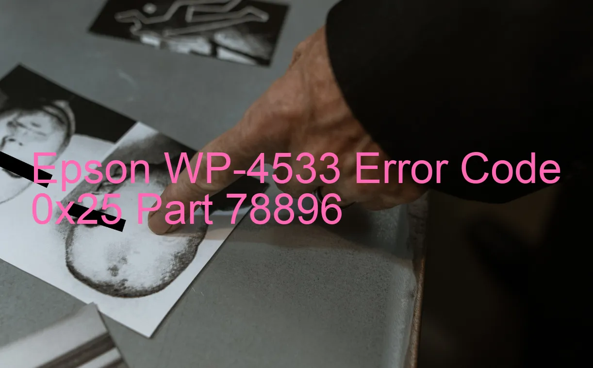 Epson WP-4533 Code d'erreur 0x25