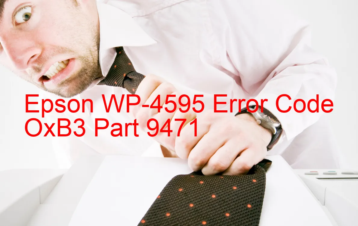 Epson WP-4595 Code d'erreur OxB3