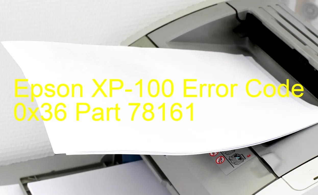 Epson XP-100 Code d'erreur 0x36