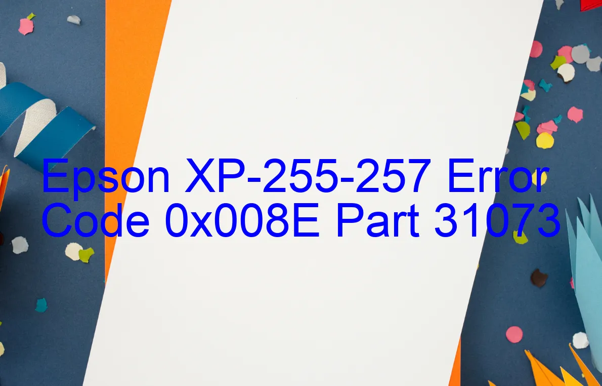 Epson XP-255-257 Code d'erreur 0x008E