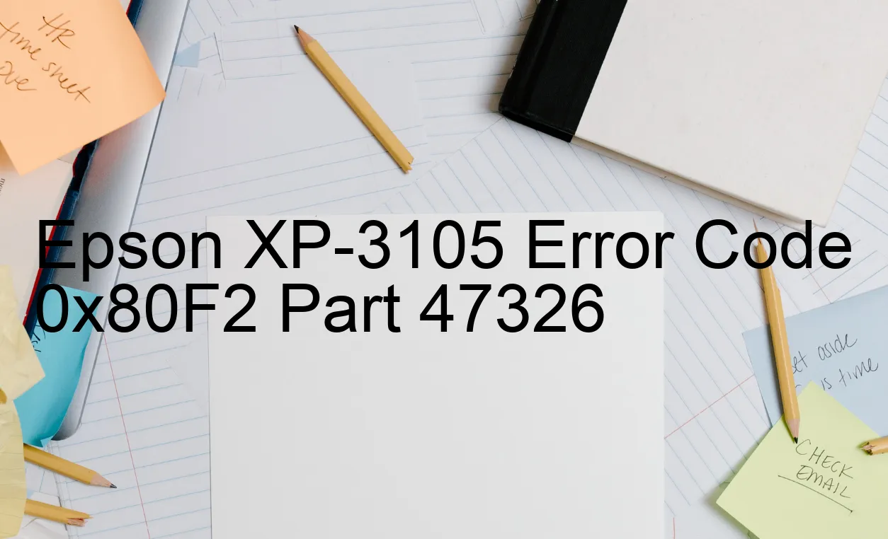 Epson XP-3105 Code d'erreur 0x80F2