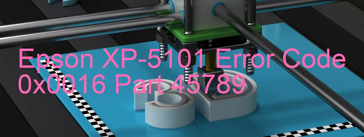 Epson XP-5101 Code d'erreur 0x0016