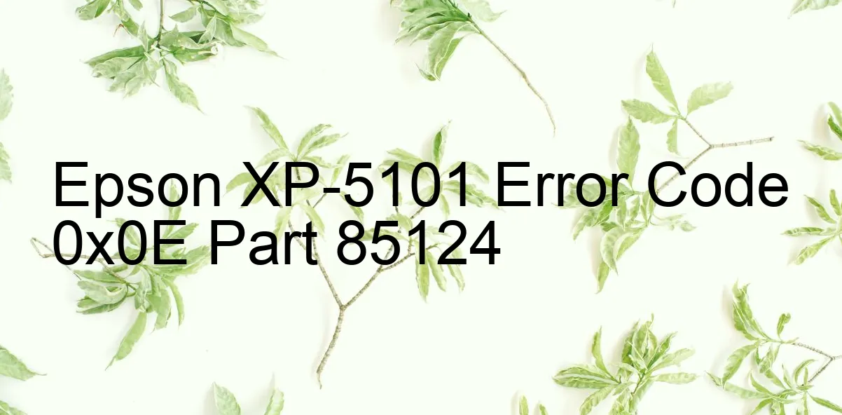 Epson XP-5101 Code d'erreur 0x0E