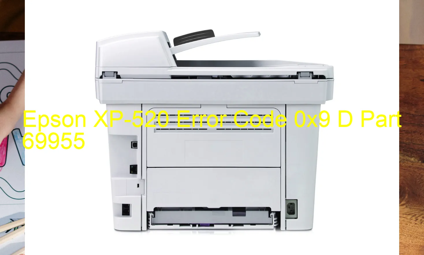 Epson XP-520 Code d'erreur 0x9 D