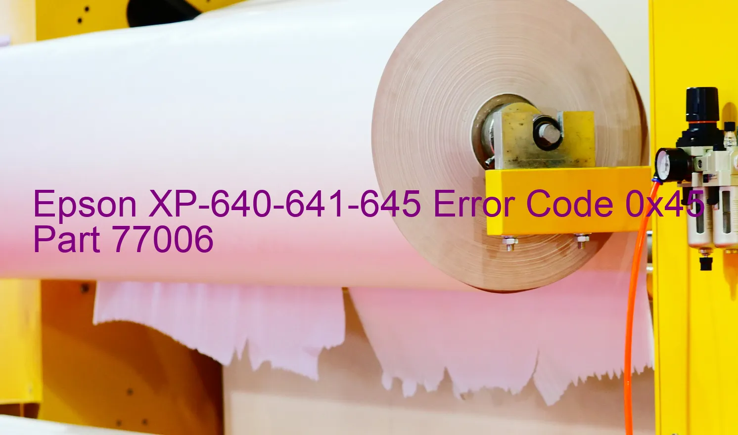 Epson XP-640-641-645 Code d'erreur 0x45