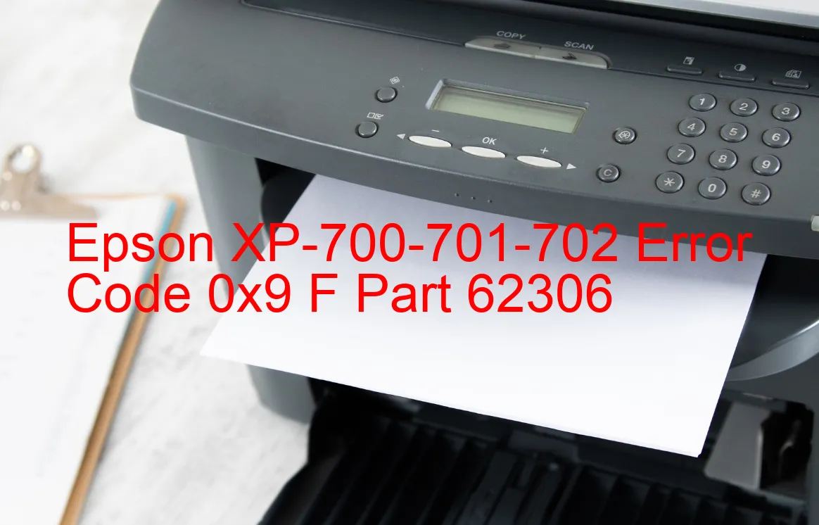 Epson XP-700-701-702 Code d'erreur 0x9 F