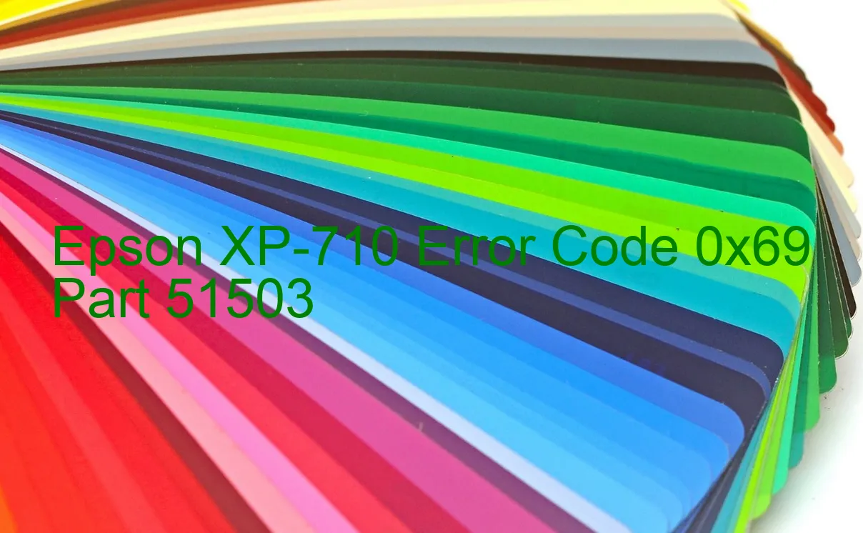 Epson XP-710 Code d'erreur 0x69