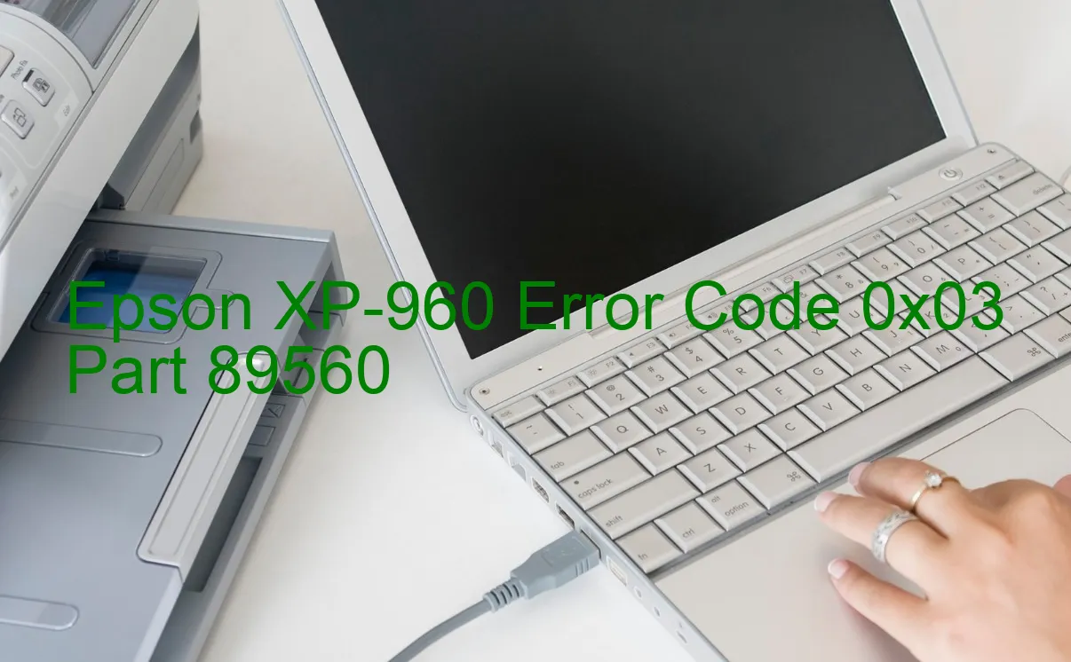 Epson XP-960 Code d'erreur 0x03